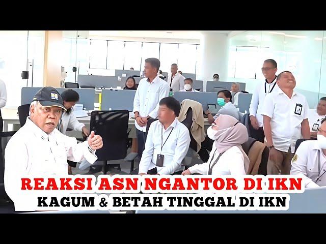 IKN SUNGGUH MEMUASKAN‼️ASN Dibuat Sangat Kagum dan Betah Berkantor di IKN Nusantara