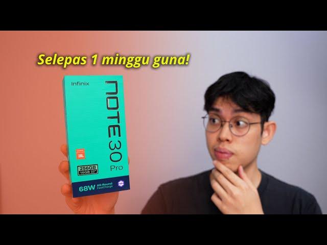 Review selepas 1 minggu guna Infinix Note 30 Pro! Best tapi...