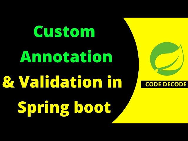 Custom Annotations and Validation in Spring Boot with Demo | Code Decode