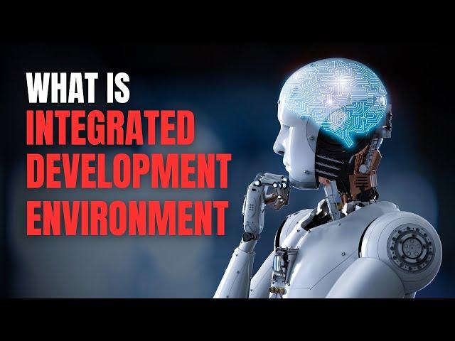 What is Integrated Development Environment(IDE) | Integrated Development Environment Explained