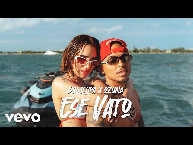 DOMELIPA, Ozuna - ESE VATO (Official Video)