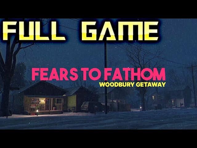 Fears to Fathom: Woodbury Getaway | Full Game Walkthrough | No Commentary