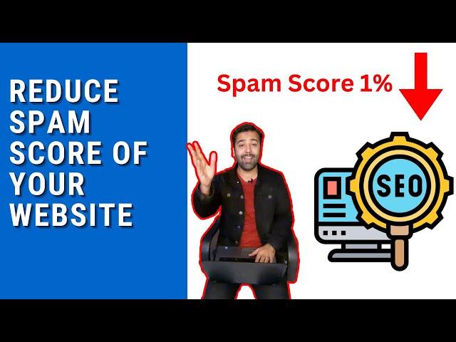 How To Reduce Spam Score of Your Website - What is Spam Score