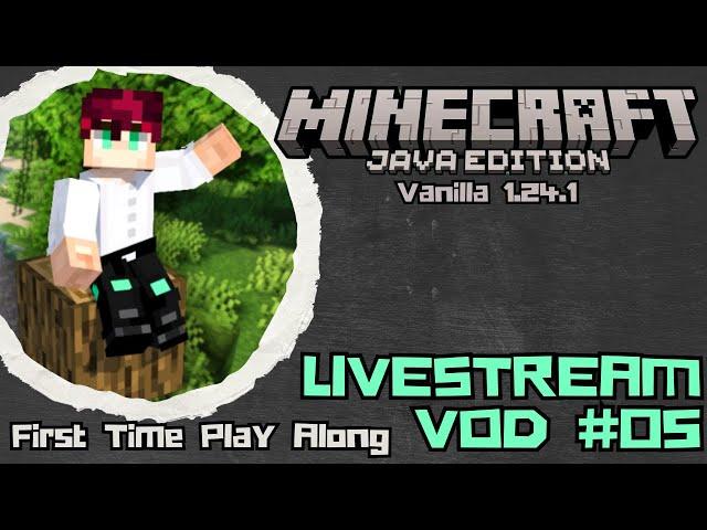 Playing Minecraft For The First Time | VOD March 10, 2025 |  Part #05