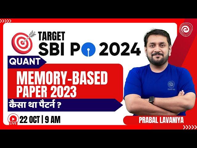 TARGET SBI PO EXAM 2024 | QUANT | MEMORY BASED PAPER 2023 | MATHEMATICS | PRABAL SIR