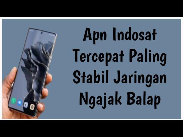 APN INDOSAT TERCEPAT PALING STABIL - JARINGAN NGAJAK BALAP