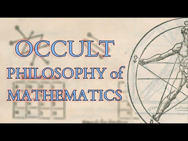 Agrippa - Three Books of Occult Philosophy - Mystical Philosophy of Mathematics & Celestial Magic