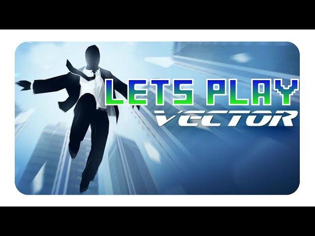 Lets Play Vector #001 Der anfang