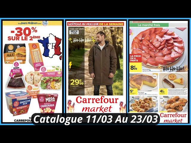 Catalogue Carrefour Market De La Semaine  Prochaine Du 11/03/25 Au 23/03/25 Arrivage #action  France