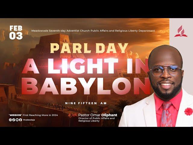 "PARL DAY: A LIGHT IN BABYLON" || Sabbath Morning | February 3, 2024