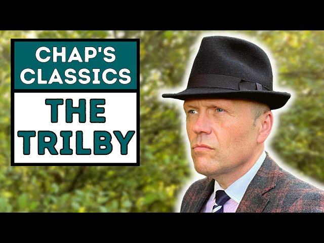 THE TRILBY HAT - AN ICON OF THE AGES