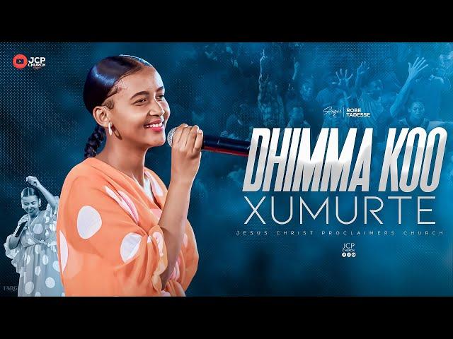 SINGER ROBE TADESE || DHIMMA KOO XUMURE  || NEW LIVE WORSHIP || JCP CHURCH || 2024