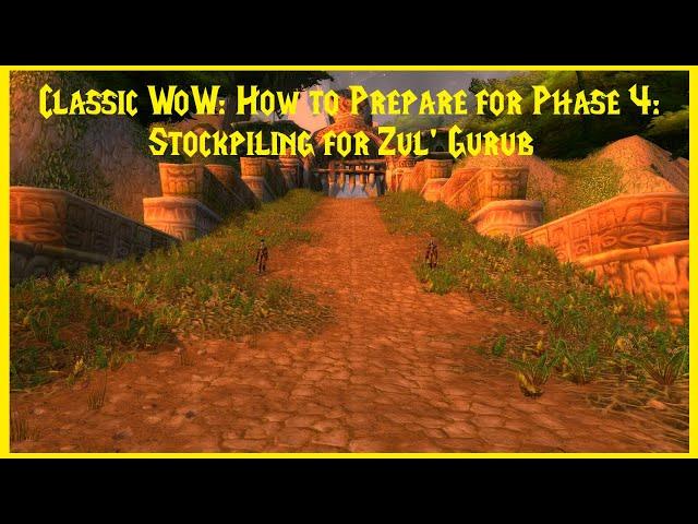 Classic WoW: How to Prepare for Phase 4: Stockpiling for Zul' Gurub