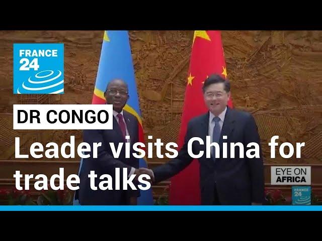 Congo leader visits China with minerals deal on agenda • FRANCE 24 English