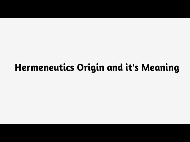 What is Hermeneutics ?