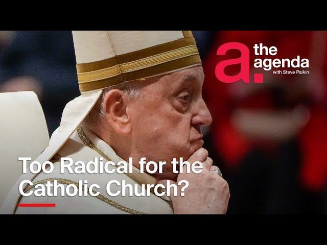 Are Pope Francis's Reforms too Radical for the Catholic Church? | The Agenda