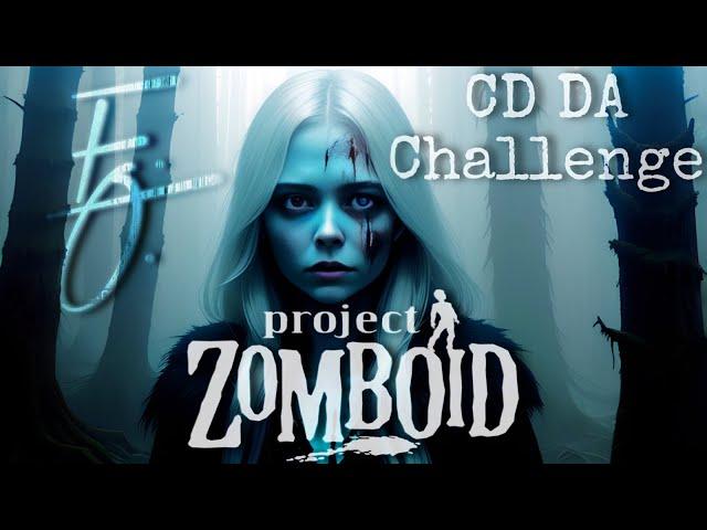 CD DA Challenge time! | BUILD 42 UNSTABLE | Project Zomboid