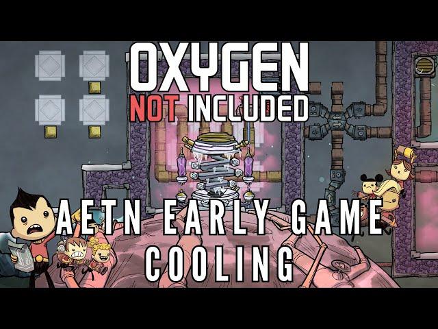 ONI Early game cooling with AETN (setup guide)