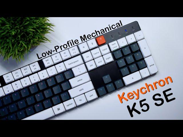 100% Low-Profile Mechanical Goodness (Keychron K5 SE)