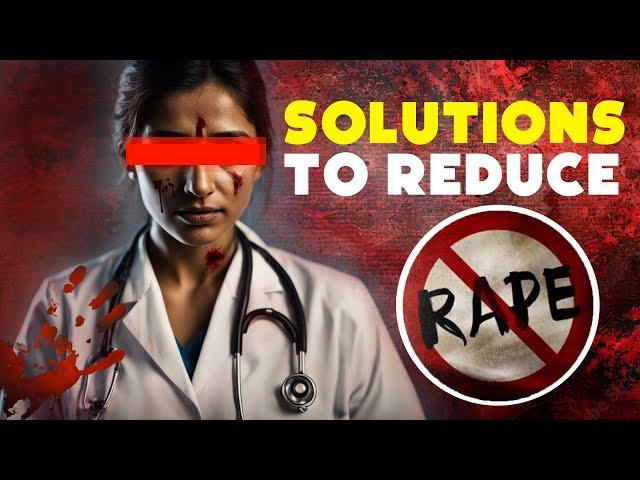 Solutions to REDUCE "RAPES" in INDIA