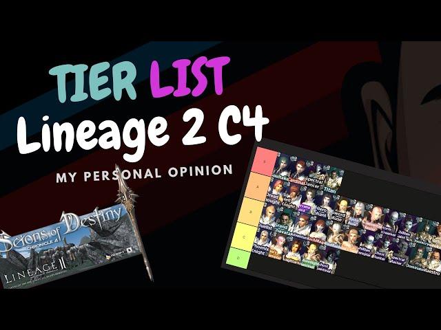 Lineage 2 C4 - TIER LIST of classes