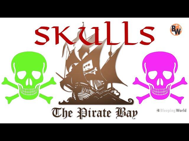 What do the Skulls Mean On Pirate Bay