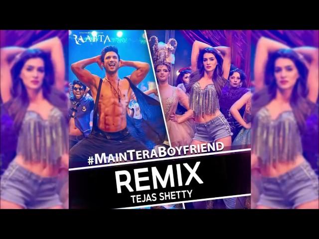 Main Tera Boyfriend  Remix   Raabta  DJ Tejas Shetty | Bollywood songs