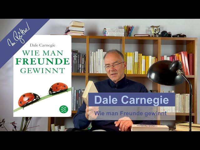 Dale Carnegie - Wie man Freunde gewinnt - Eine Kurzrezension