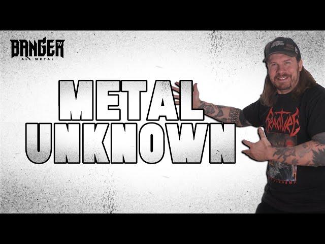 Metal Unknown: Spotlighting Metal Bands from around the World!