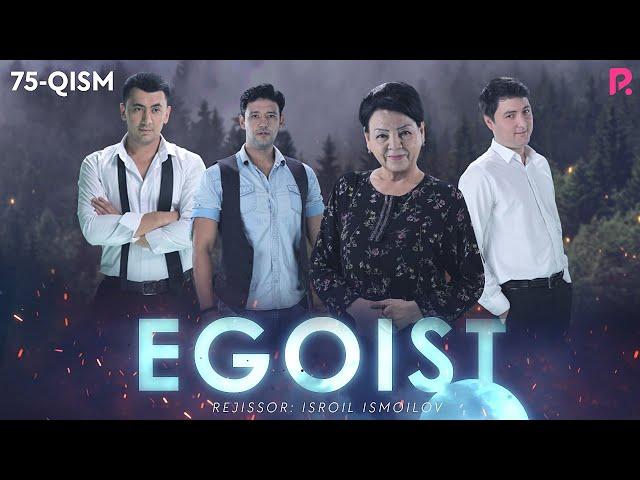 Egoist (milliy serial) | Эгоист (миллий сериал) 75-qism