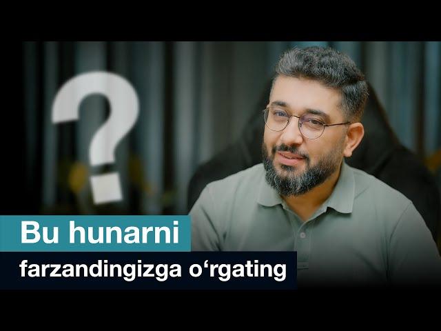 Bu hunarni farzandingizga o‘rgating | @XizrAbdulkarim #abdukarimmirzayev  #suhbat