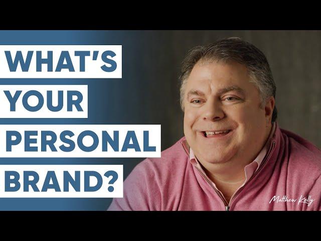What’s Your Personal Brand? - Matthew Kelly - Floyd Consulting