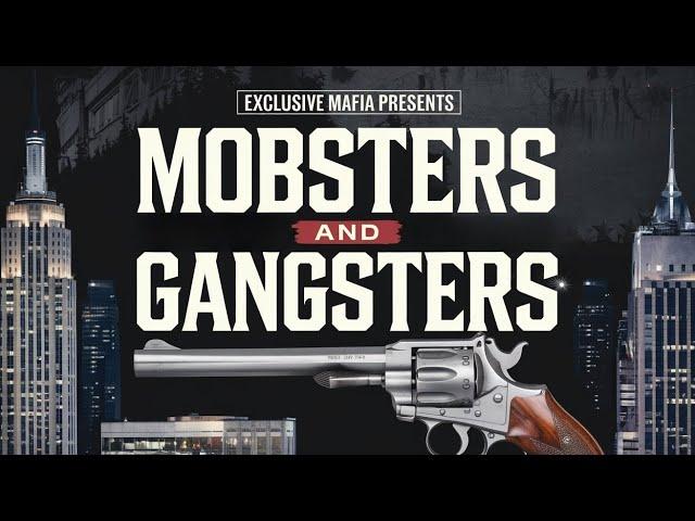 Mobsters & Gangsters - Documentary Series