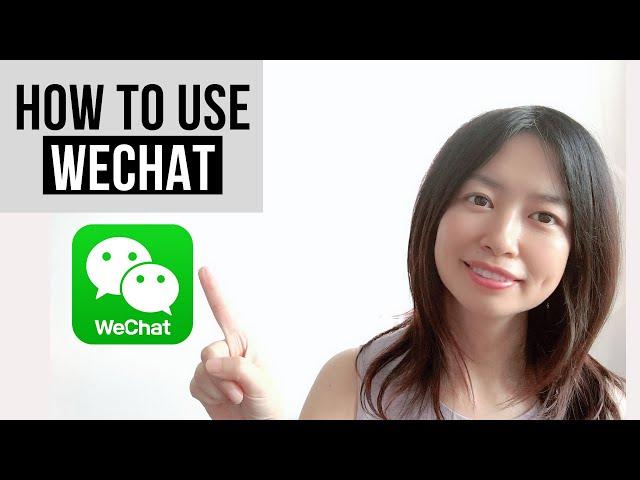 How to Use WeChat in 2019? | Tutorial Everything You Need to Know About WeChat