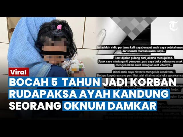 BIADAB, Bocah 5 Tahun Jadi Korban Rudapaksa Ayah Kandung Seorang Oknum Damkar, Sang Ibu Syok