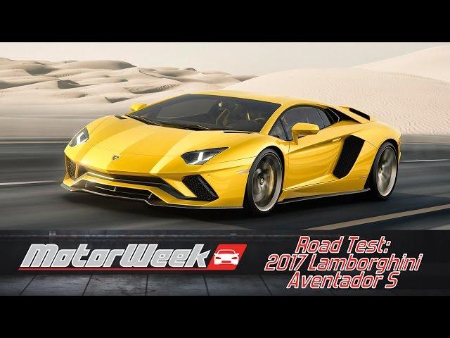 Road Test: 2017 Lamborghini Aventador S - Ridiculou S