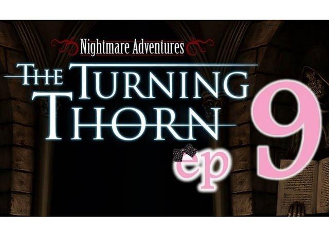 Nightmare Adventures 2: The Turning Thorn - Ep9 - w/Wardfire