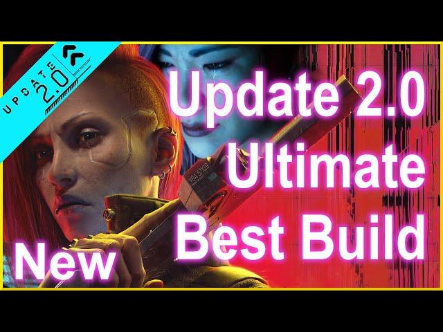 Cyberpunk 2077 - Update 2.0 - New Ultimate Best Build - Does Everything for 2.0 + Phantom Liberty!