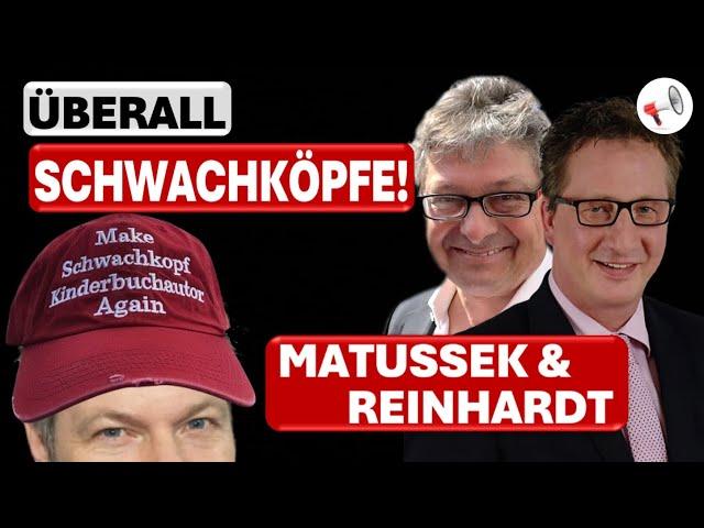 Überall Schwachköpfe! | Matussek & Reinhardt Ausgabe #16