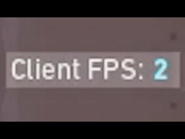 Client FPS: 2