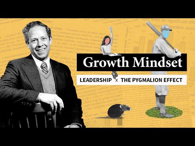 The Pygmalion Effect, Growth Mindset, & Learning ft. Robert Rosenthal