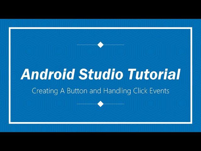 Android Studio Tutorial For Beginners | Buttons and Button Click Events | Java