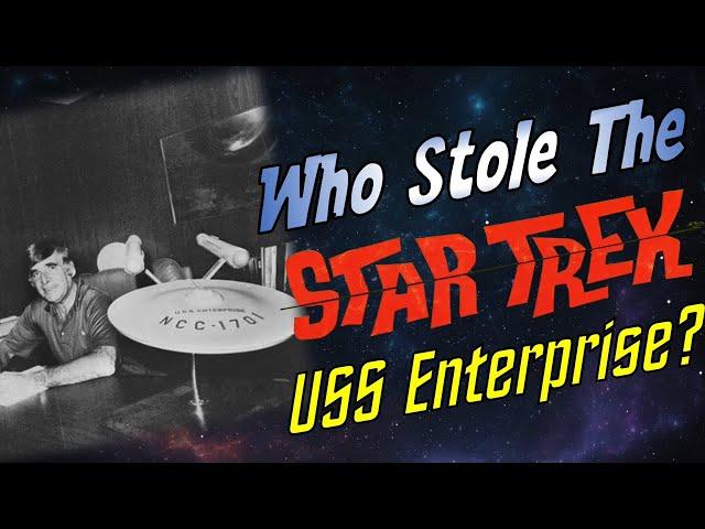 The Star Trek Enterprise Heist That Never Happened???