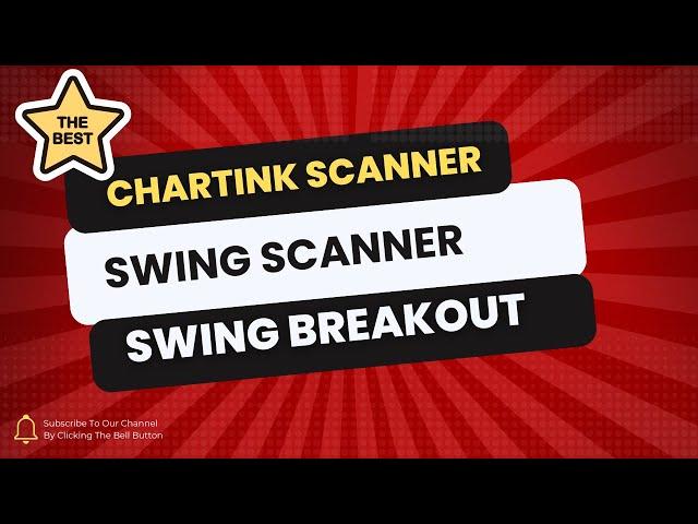 Best Swing Trading Chartink Scanner | Swing Breakout Scanner