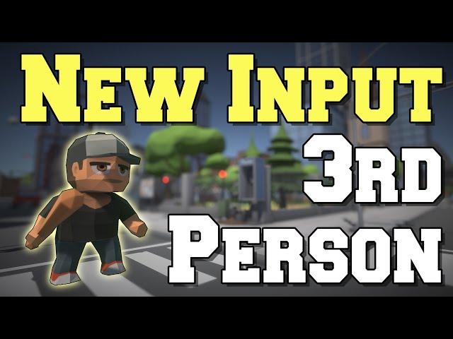 3rd Person Controller - Unity's New Input System