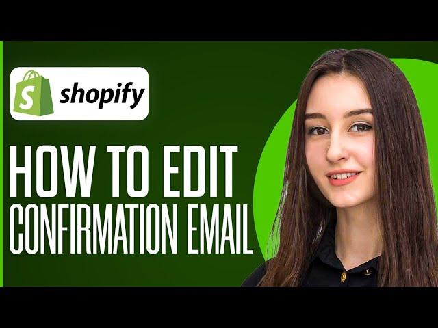 How To Edit Shopify Order Confirmation Email (2024)