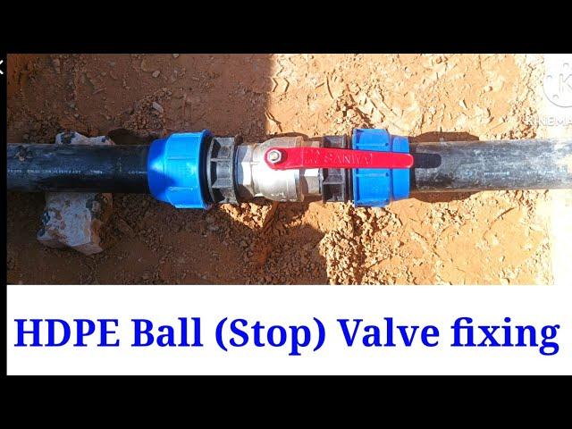 HDPE Stop Valve fixing | HDPE Ball Valve fixing | How to fix a Gate valve for HDPE pipes