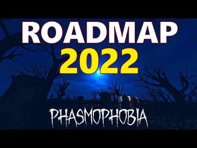 Phasmophobia 2022 Roadmap Reveal - What's Coming Next?