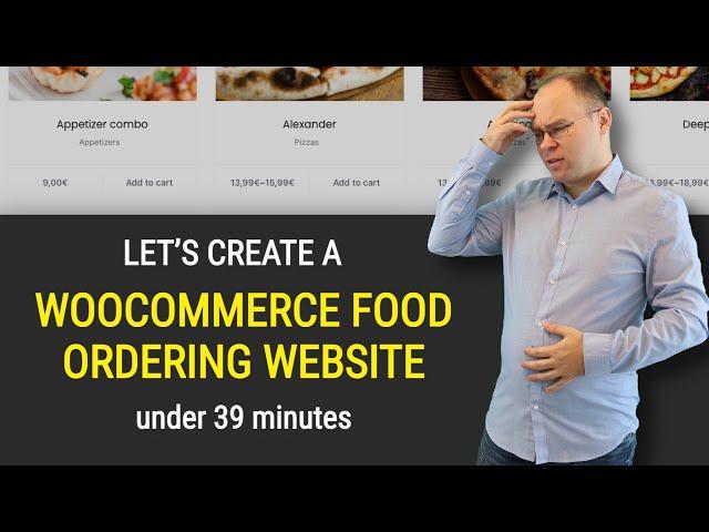 How to Create a Woocommerce Food Ordering Website in 39 minutes?