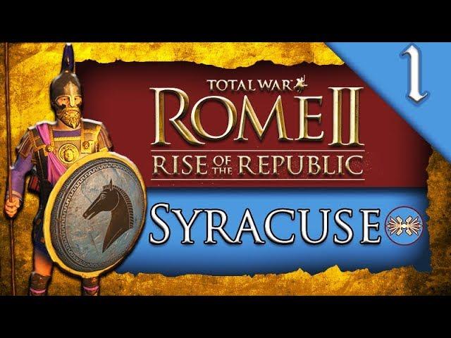 RISE OF THE REPUBLIC! Total War ROME II: Rise of the Republic: Syracuse Campaign Gameplay #1